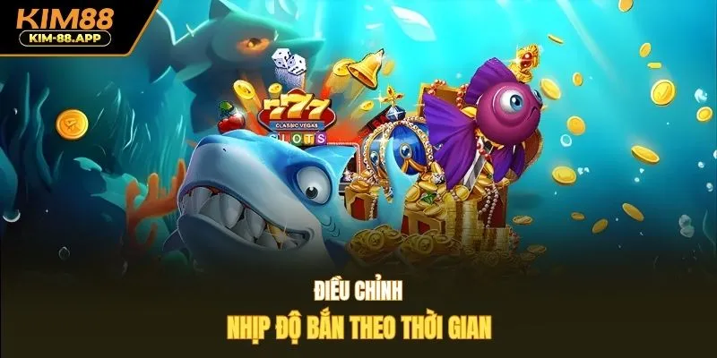 Điều chỉnh nhịp độ bắn theo thời gian