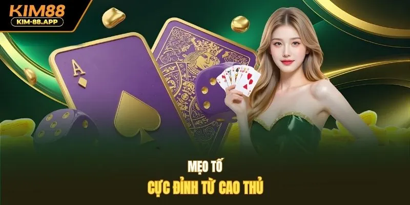Mẹo tố cực đỉnh từ cao thủ
