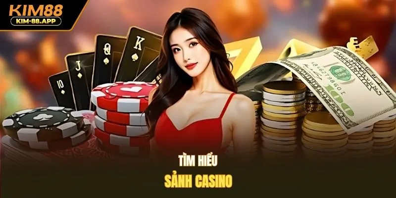 Tìm hiểu sảnh casino