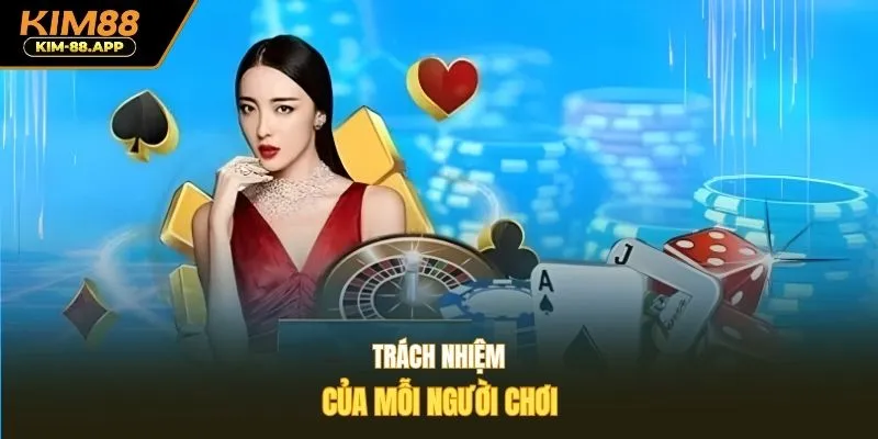 Trách nhiệm của mỗi người chơi