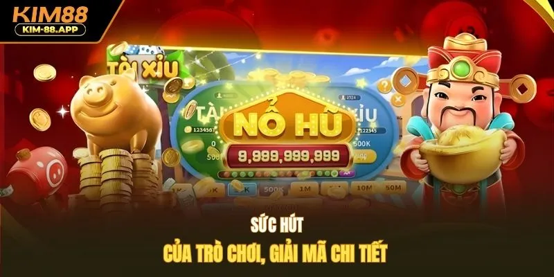 Sức hút của trò chơi, giải mã chi tiết