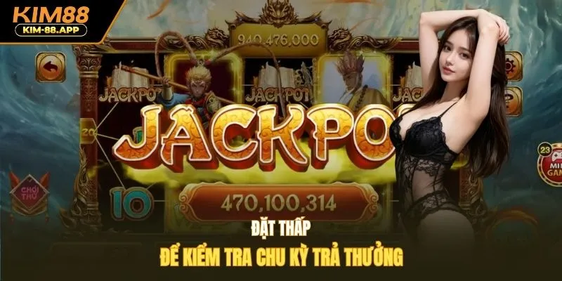 Đặt thấp để kiểm tra chu kỳ trả thưởng