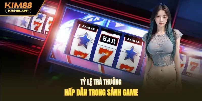 Tỷ lệ trả thưởng hấp dẫn trong sảnh game