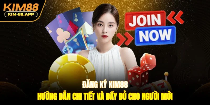 đăng ký Kim88