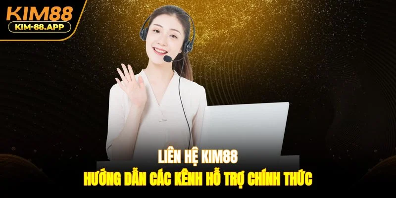liên hệ Kim88