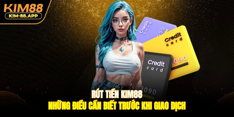 rút tiền Kim88