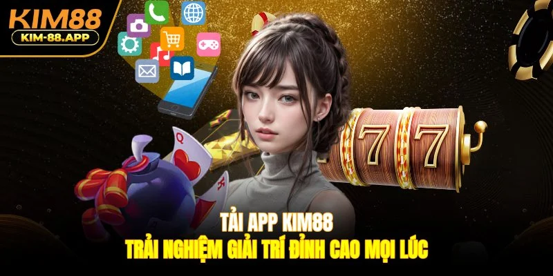Tải app Kim88