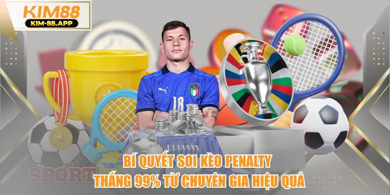 Bí Quyết Soi Kèo Penalty Thắng 99% Từ Chuyên Gia Hiệu Quả